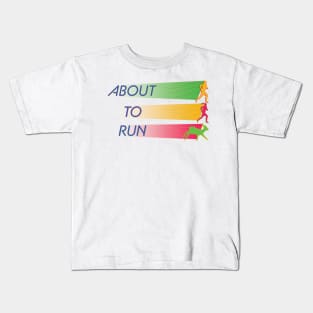 about to run Kids T-Shirt